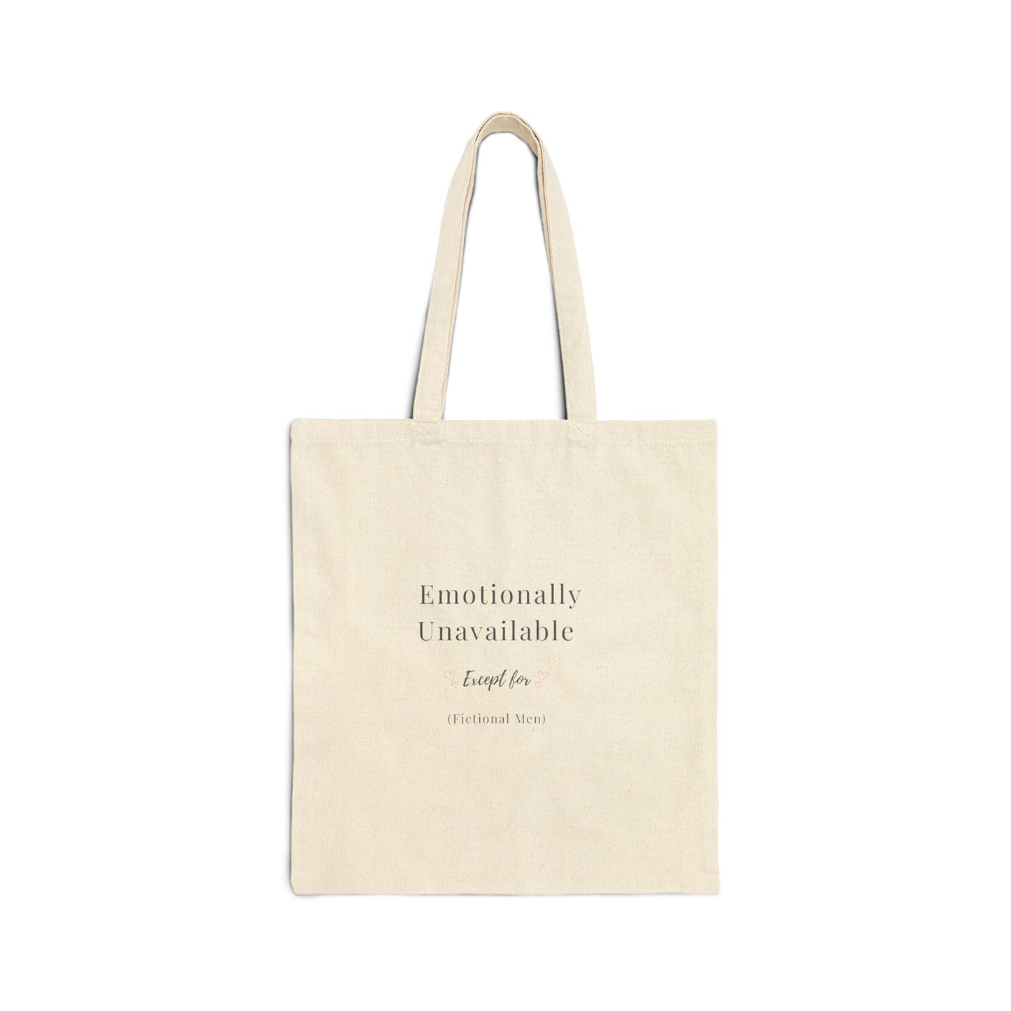Emotionally Unavailable (Except for Fictional Men) Tote bag