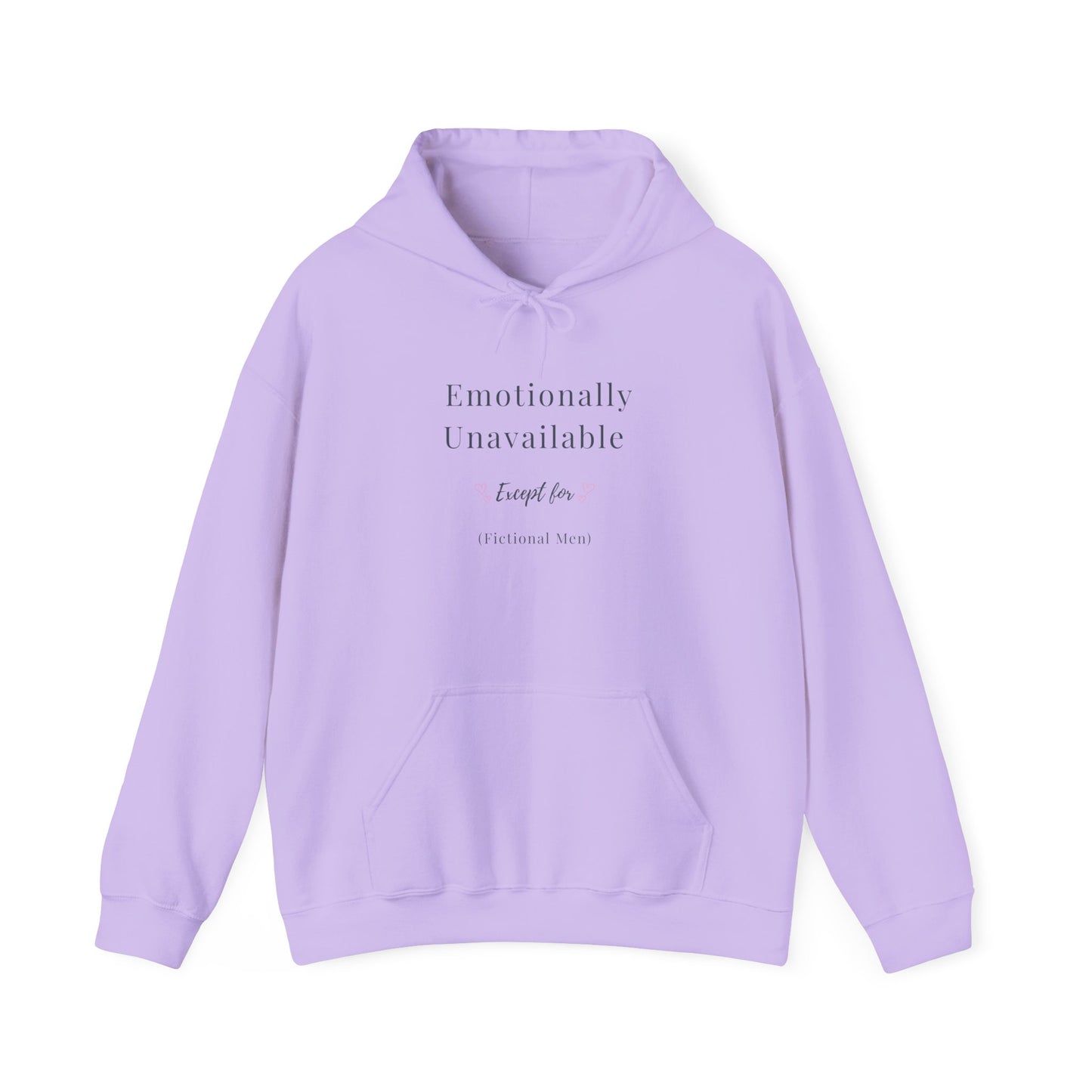 Emotionally Unavailable (Except for Fictional Men) Hoodie